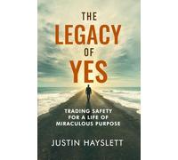 The Legacy of Yes: Trading Safety for a Life of Miraculous Purpose