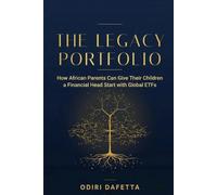 The Legacy Portfolio: How African Parents Can Give Their Children a Financial Head Start with Global ETFs