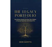 The Legacy Portfolio: How African Parents Can Give Their Children a Financial Head Start with Global ETFs