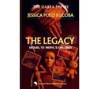 THE LEGACY: SEQUEL TO MERYL’S CHILDREN (The Garza Empire)