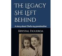 The Legacy She Left Behind: A story about Chefa my grandmother