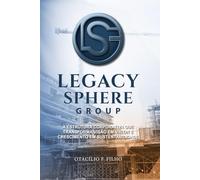 THE LEGACY SPHERE: A ESTRUTURA CORPORATIVA QUE TRANSFORMA VISÃO EM VALOR E CRESCIMENTO EM SUSTENTABILIDADE.