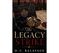 The Legacy Strike: A Dark Billionaire Romantic Suspense: 3 (High Stakes Compliance)