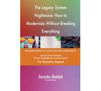 The Legacy System Nightmare: How to Modernize Without Breaking Everything