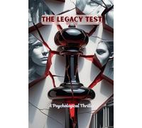 The Legacy Test: A Psychological Crime Thriller