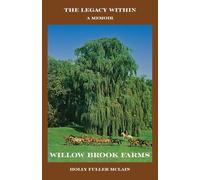 The Legacy Within: A Memoir of Willow Brook Farms