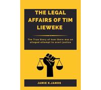 The legal affairs of tim lieweke: The True Story of how there was an alleged attempt to avert justice