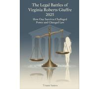 The Legal Battles of Virginia Roberts Giuffren 2025: How One Survivor Challenged Power and Changed Law