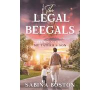 The Legal Beegals, Book 2: Beck's Story: My Father's Son