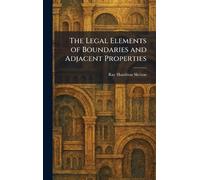 The Legal Elements of Boundaries and Adjacent Properties