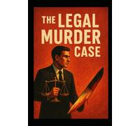 The Legal Murder Case