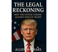 The legal reckoning: How the system turned against Donald trump