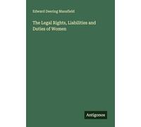The Legal Rights, Liabilities and Duties of Women