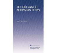 The legal status of homemakers in Iowa