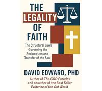 The Legality of Faith: The Structural Laws Governing the Redemption and Transfer of the Soul (Structural Christianity)