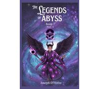 The Legend of Abyss: Toddler Chaos, Familiar Bonds, and Celestial Trials (Book 7 Part I)