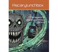 The legend of ascarylunchbox gaming