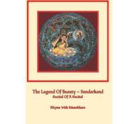 The Legend Of Beauty - Sundarkand: Recital Of A Recital (Rhyme With Ritambhara)