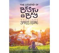 The Legend of Best Bay: Spirits Rising