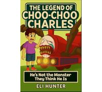 THE LEGEND OF CHOO-CHOO Series:: He’s Not the Monster They Think He Is