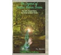 The Legend of Dalton Manor Series: The Gift, Closed Heart, Surrender & Fallen Petals