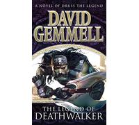 The Legend of Deathwalker: A page-turning tale of warriors, war and honour from the master of heroic fantasy (Drenai Novels, 7)