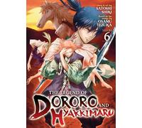The Legend of Dororo and Hyakkimaru Vol. 6