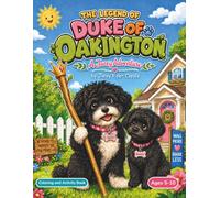 The Legend of Duke of Oakington: A Jacey Adventure Story, Coloring, and Activity Book (Tails from the Neighborhood)