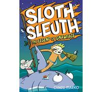 The Legend of Gnawface: 2 (Sloth Sleuth, 2)