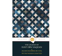 The Legend of Hayy Ibn Yaqzan: (Alive, Son of Awake)
