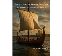 The Legend of Henry Sinclair: Journey to the Edge of the World
