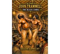 THE LEGEND OF JOHN TRAMMELL: THE BLACK COBRA