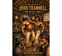THE LEGEND OF JOHN TRAMMELL: THE BLACK COBRA