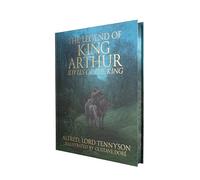 The Legend of King Arthur: Idylls of the King (Arcturus Epic Classics)