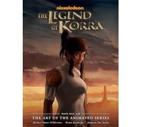 The Legend of Korra: The Art of the Animated Series Book One - Air