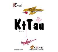 The Legend Of Kt' Tau: Storytellers First Edition