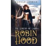 The Legend Of Lady Robin Hood (ebook)