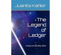 The Legend of Ledger: A Story of Life After NICU