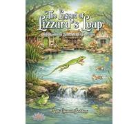 The Legend of Lizard’s Leap: A Wonderful Story Of A True Event