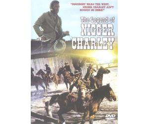 The Legend of Nigger Charlie