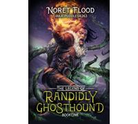 The Legend of Randidly Ghosthound: A LitRPG Adventure: 1