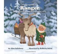 The Legend of Ranger: The Reindeer Who Couldn't Fly