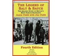 The Legend of Salt & Sauce: The Amazing Story of Britain's Most Famous Elephants
