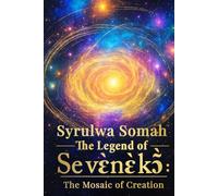 The Legend of Sevenekon: The Mosaic of Creation