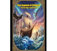 The legend of Sinbad: The Boy Who Tamed the Sea