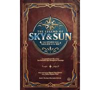 The Legend of Sky & Sun: The Stars Who Sailed With Me