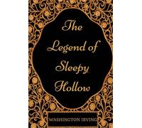 The Legend of Sleepy Hollow: By Washington Irving - Illustrated