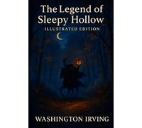 The Legend of Sleepy Hollow (Illustrated Edition)