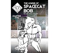 The Legend of Spacecat Bob - Chapter Five