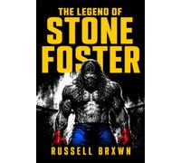 The Legend of Stone Foster (RSA Chronicles)